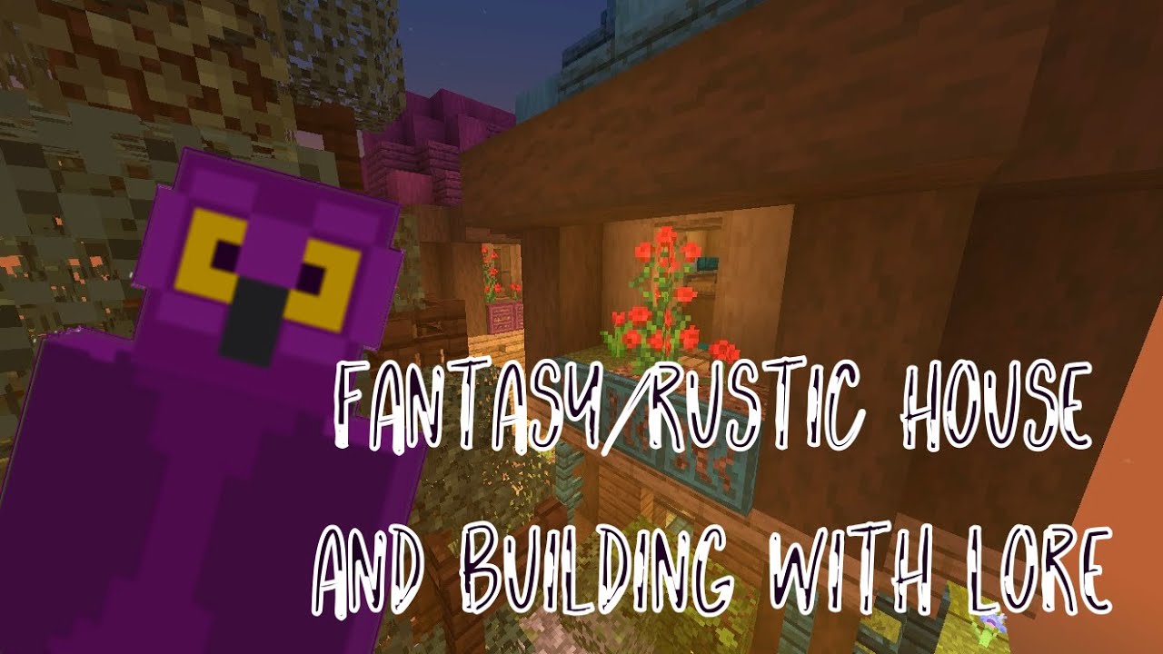 Fantasy/Rustic House Tutorial & Building with Lore