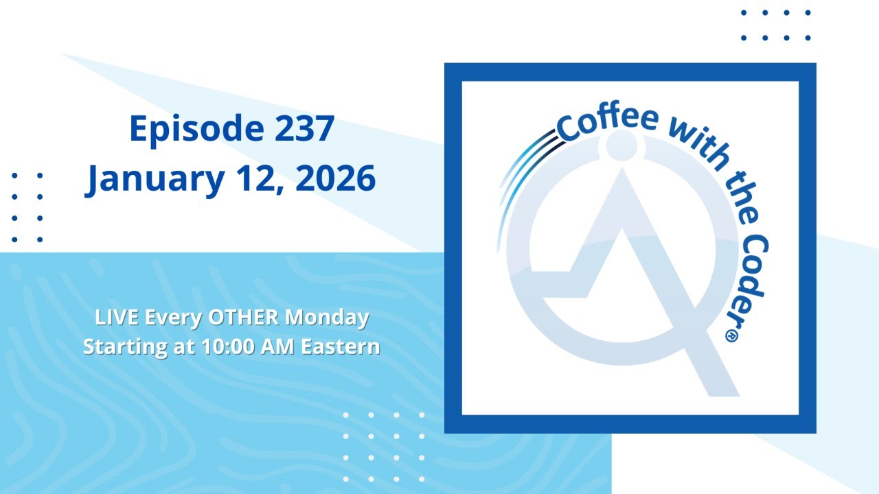 Episode 237 Coffee with the Coder®