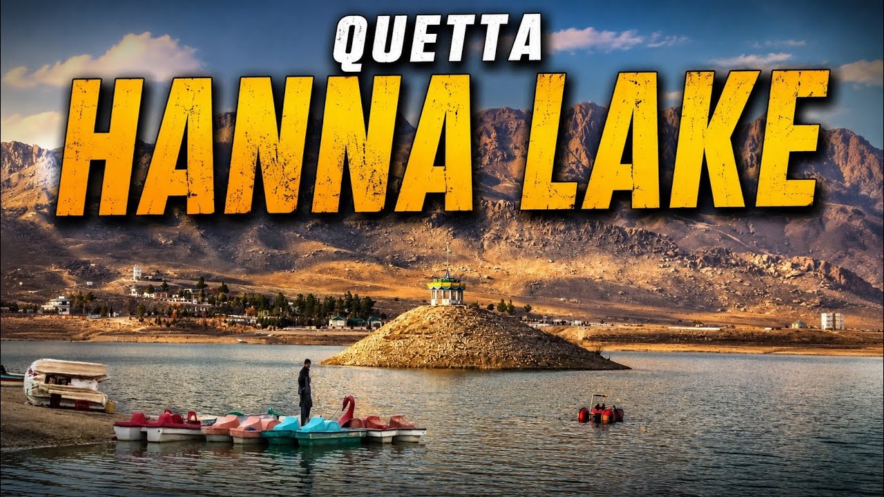 🇵🇰Hanna lake Quetta | beauty of Quetta | beauty of balochistan