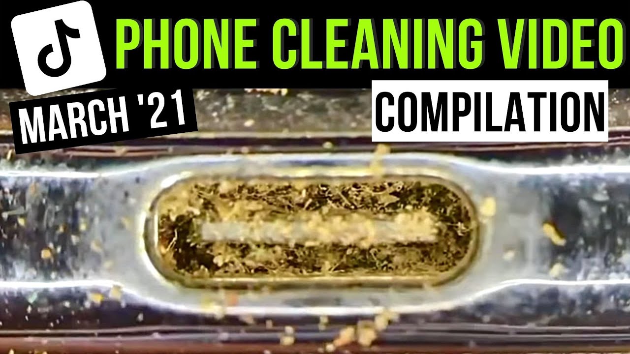 Best of March 2021 Phone Cleaning TikTok videos from PhoneFixCraft