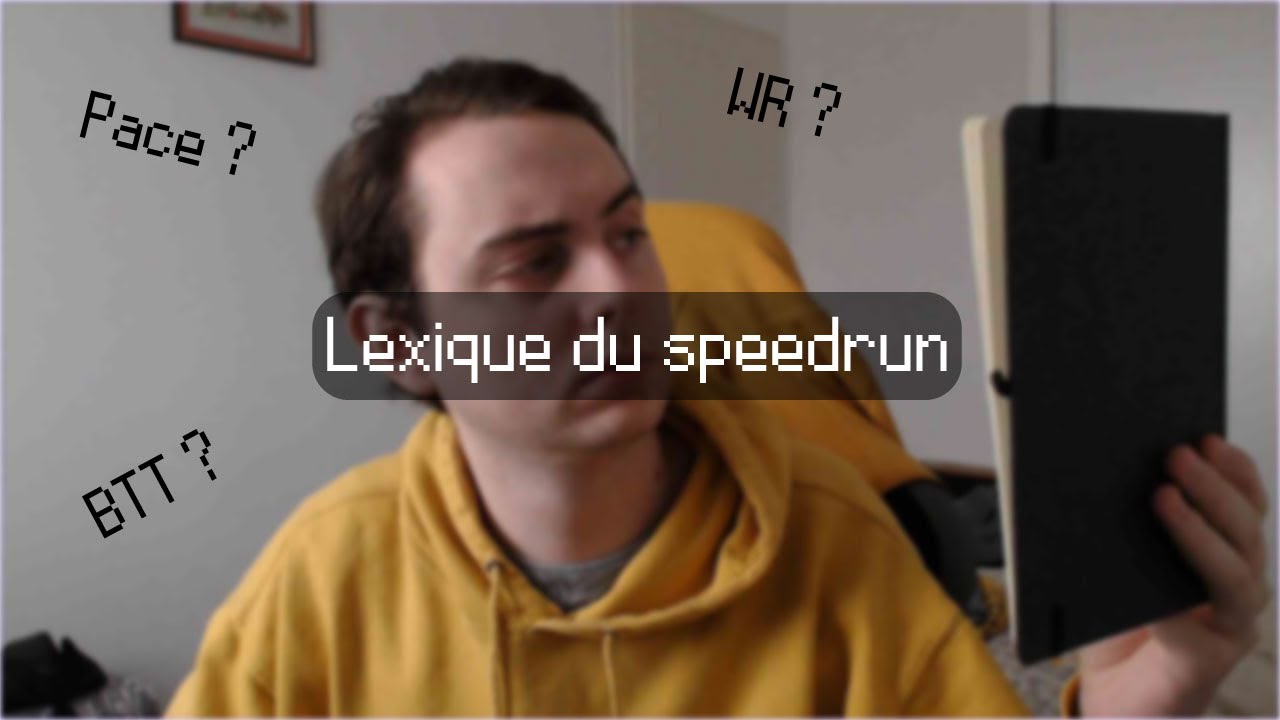 Lexique du speedrun ! Tout savoir sur le vocabulaire des speedrunners.