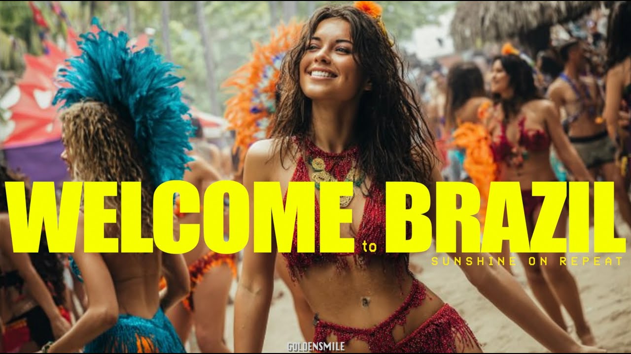 WELCOME to BRAZIL - CHILL BRAZIL | Samba, Luxury Bossa Nova, Work, Study, Relax, Music, Vacation