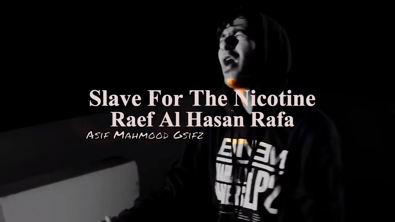 Slave For The Nicotine (Prod. Raef Al Hasan Rafa) | Official Music Video