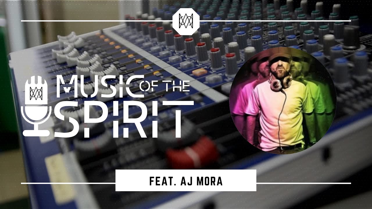 Music of The Spirit Mix by AJ MORA