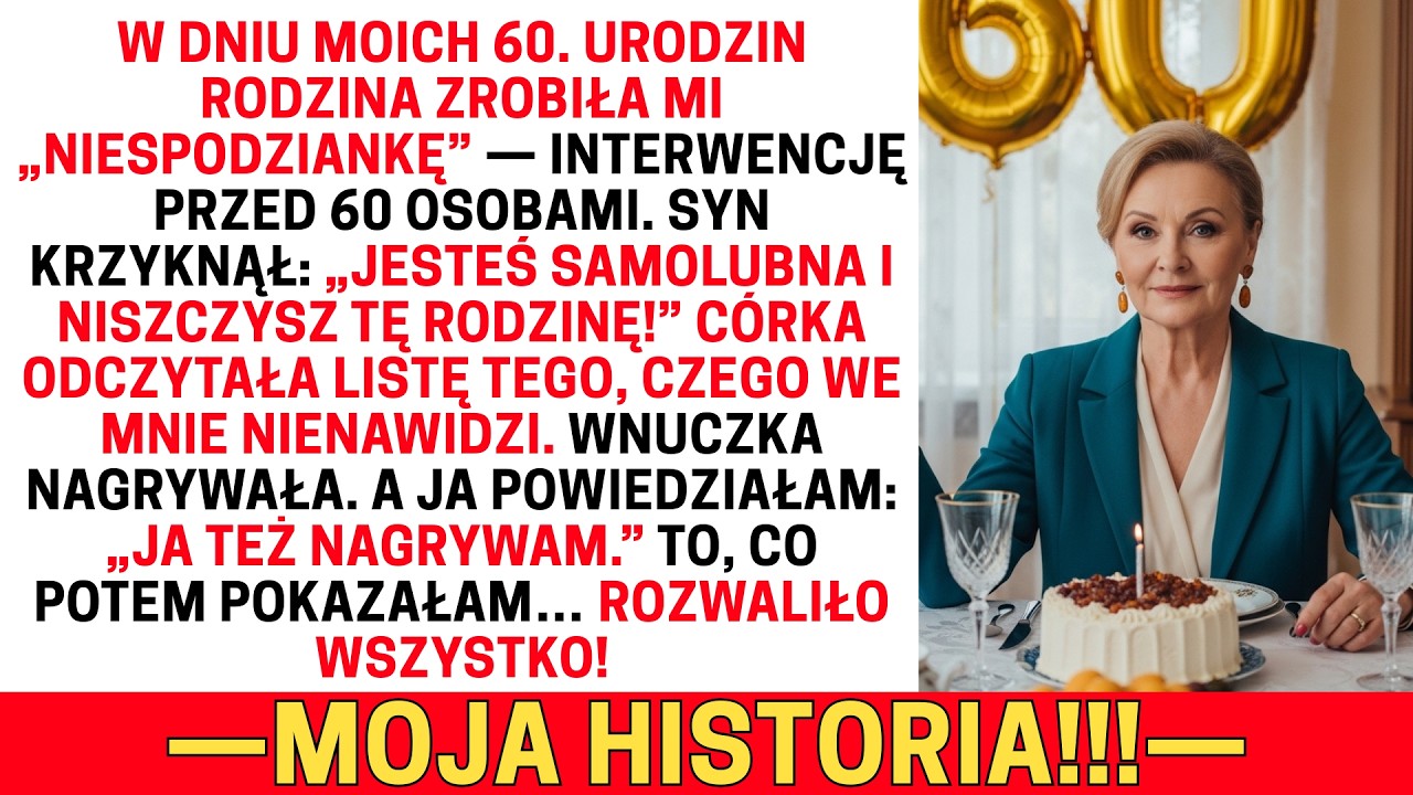MOJA RODZINA ZROBIŁA MI „INTERWENCJĘ” W DNIU URODZIN — TEJ NOCY WSZYSTKO SIĘ ZMIENIŁO!