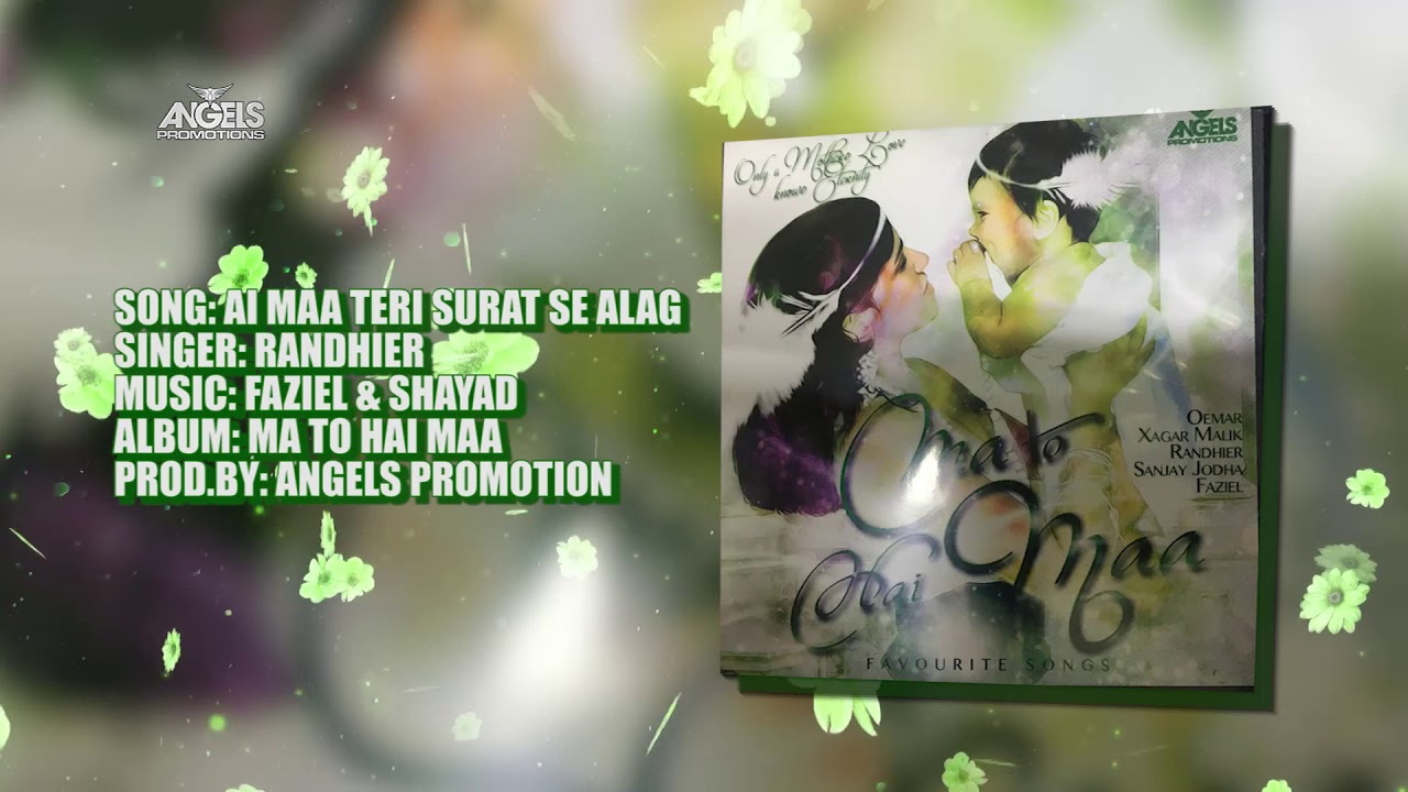06 Ai Maa Teri Surat Se Alag | Randhier | Angels Promotion