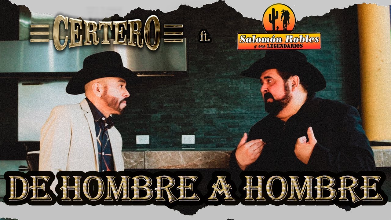 De Hombre A Hombre - Certero x Salomón Robles  [Video Oficial]