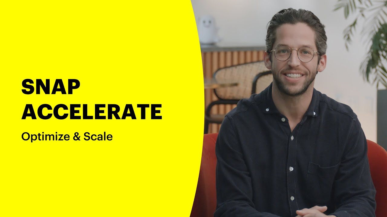 Snap Accelerate Masterclass 3: Optimize and Scale