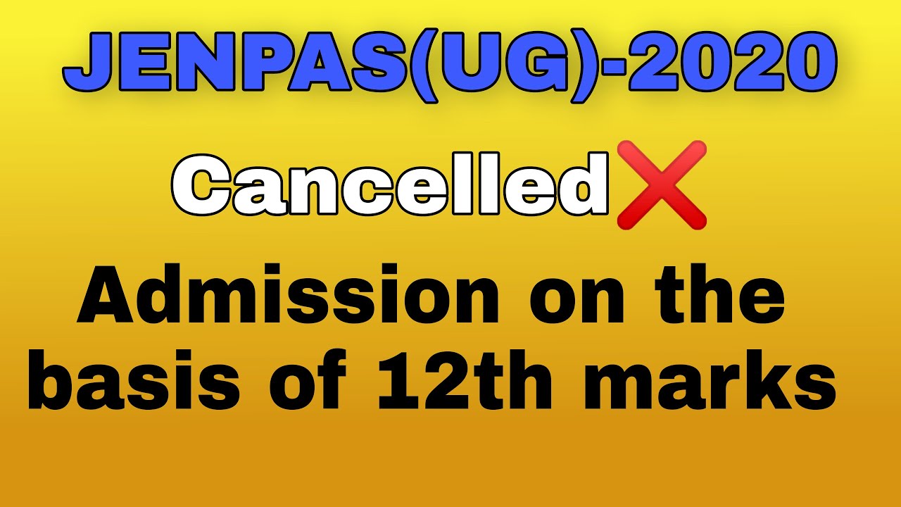 JENPAS(UG)-2020 Cancelled❌ | Admission on the basis of 12th marks