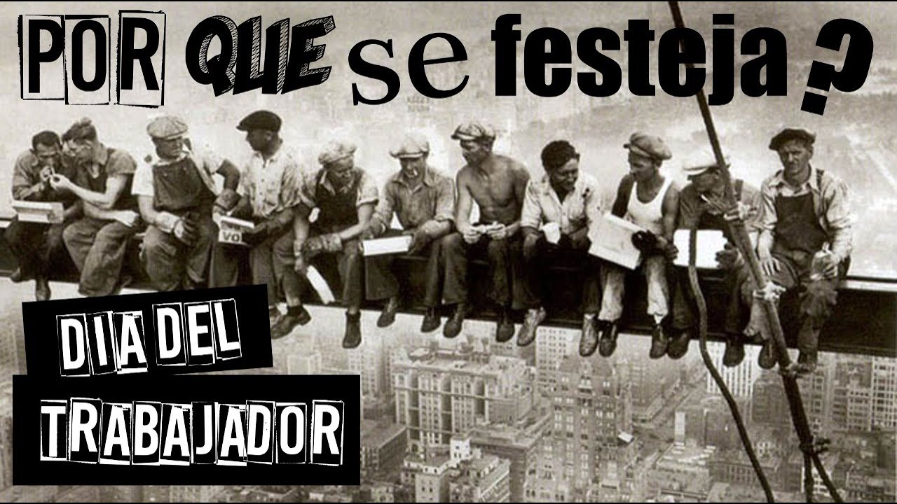 SABIAS POR QUE SE FESTEJA EL DIA DEL TRABAJADOR?