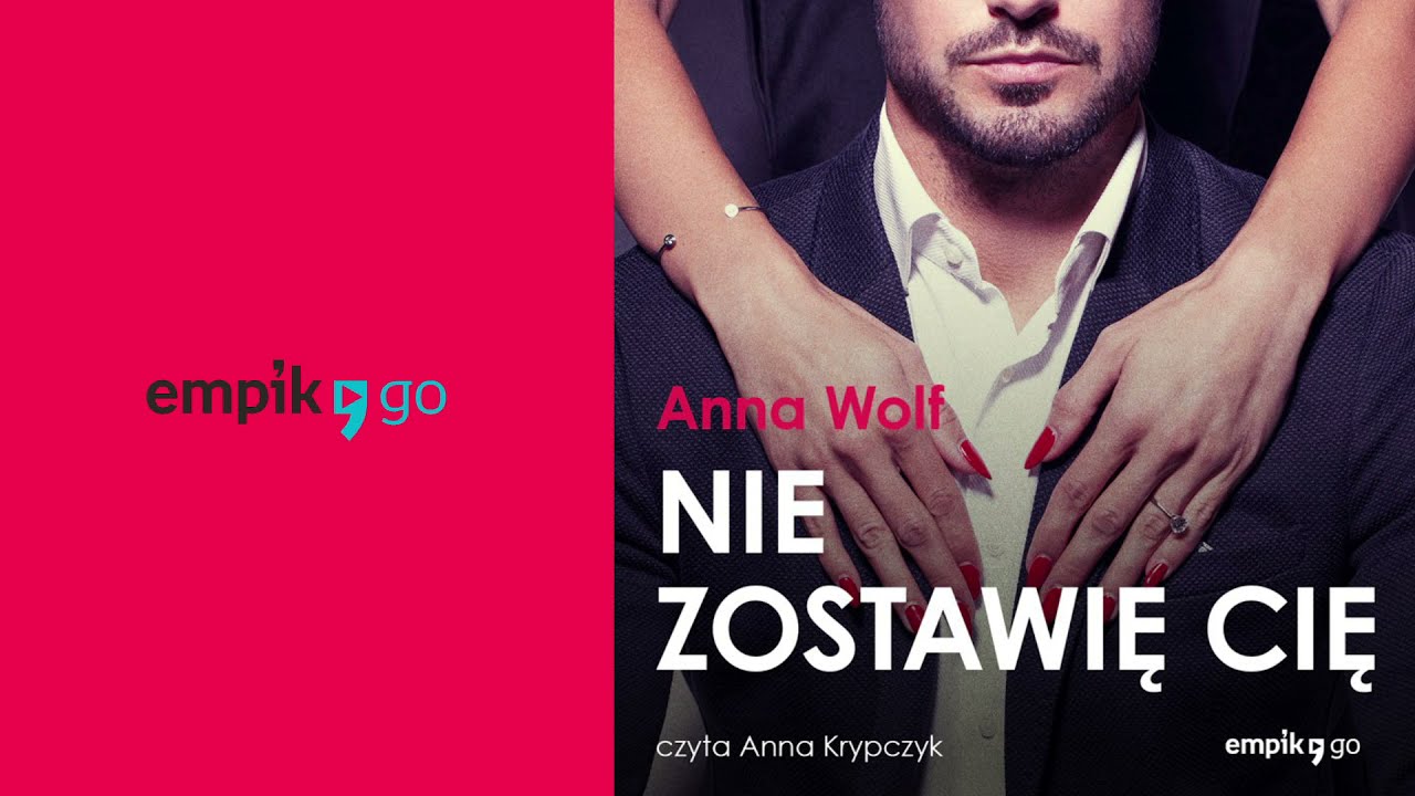 Anna Wolf. Nie zostawię cię. Audiobook PL