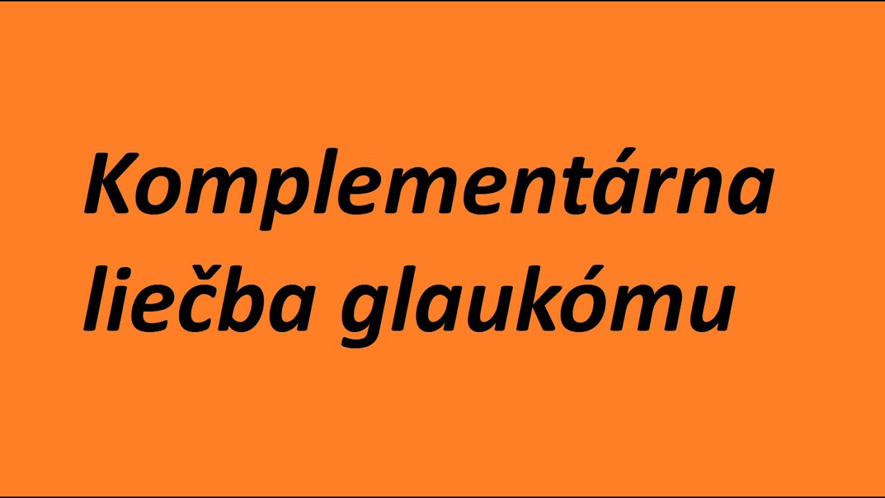 Komplementárna liečba glaukómu