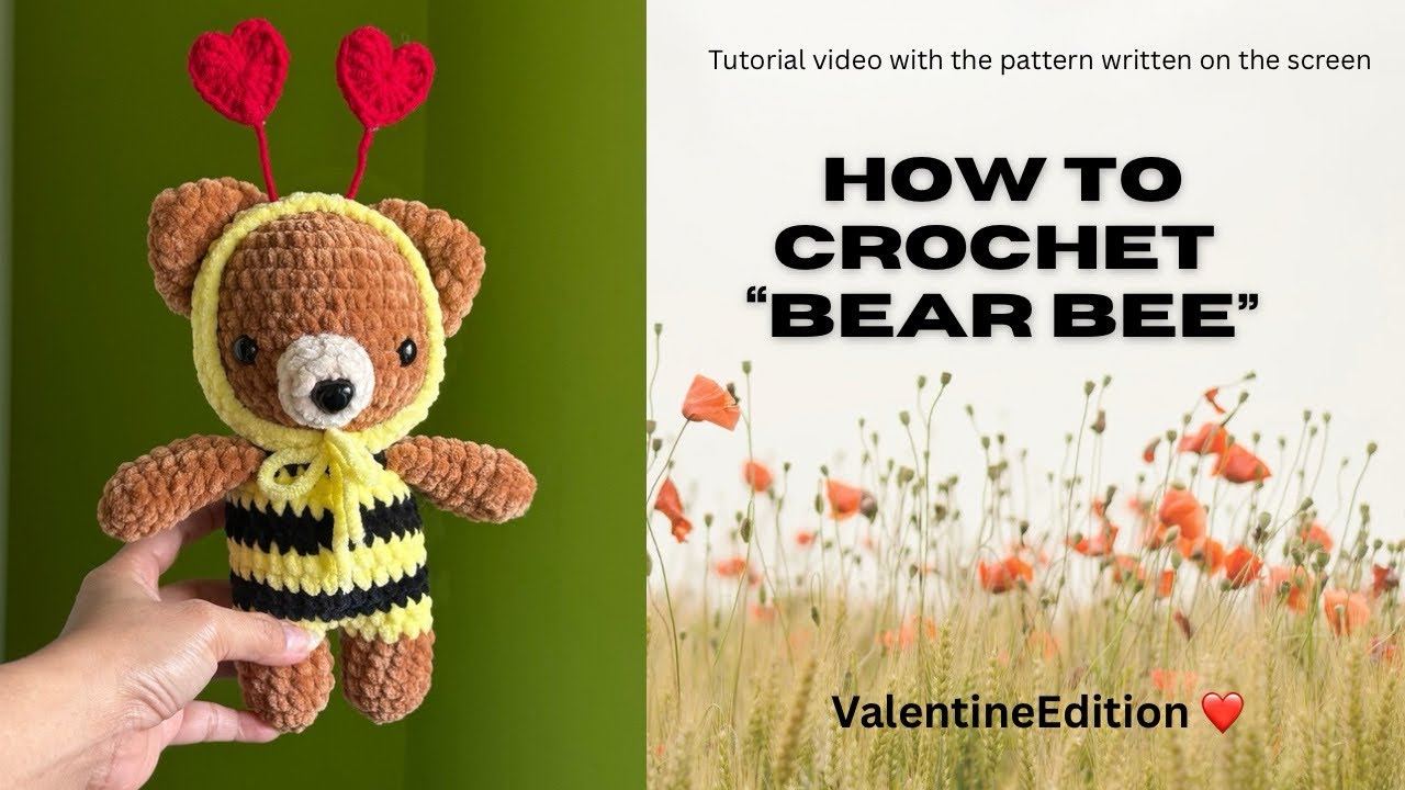 Crochet Tutorial “Bear Bee” Amigurumi | Valentine Edition | Beginner’s Friendly | Easy to follow 