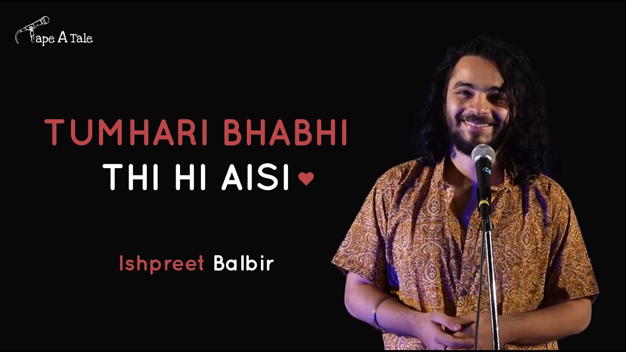 Tumhari Bhabhi Thi Hi Aisi - Ishpreet Balbir | Hindi Storytelling | Tape A Tale