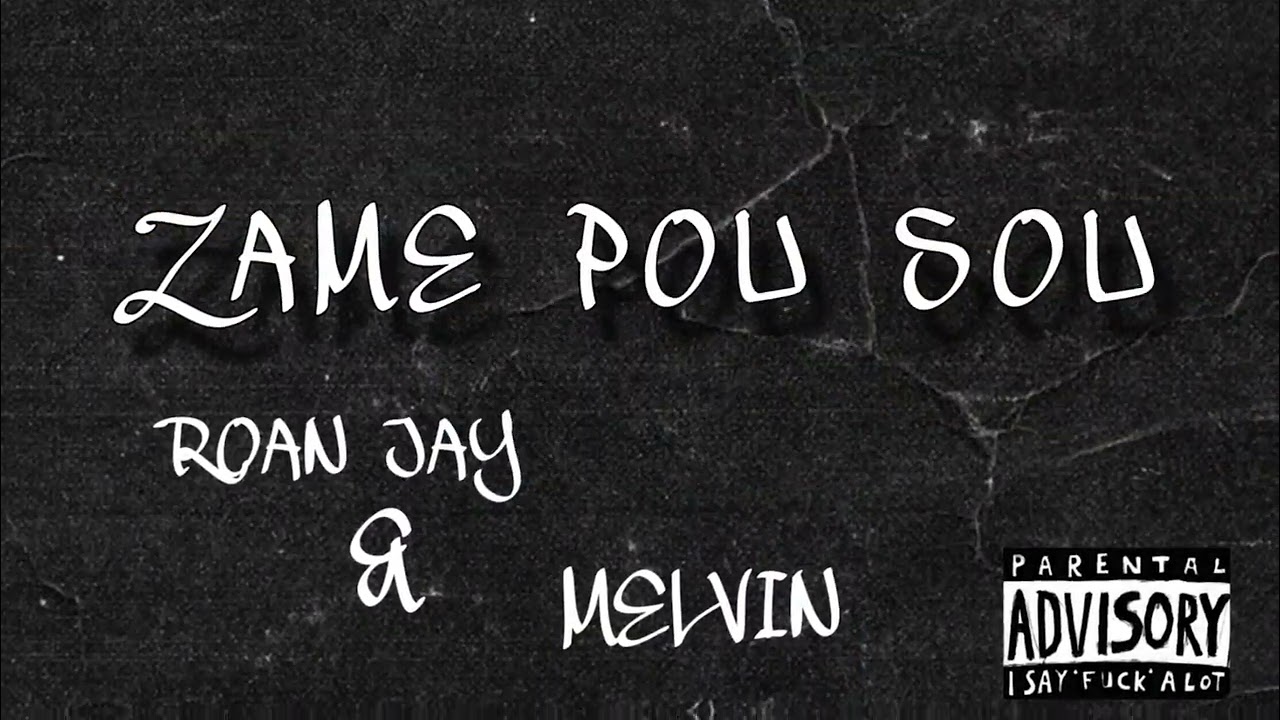 ZAMÉ POU SOU - ROAN JAY & MELVIN [REMIX 2025]