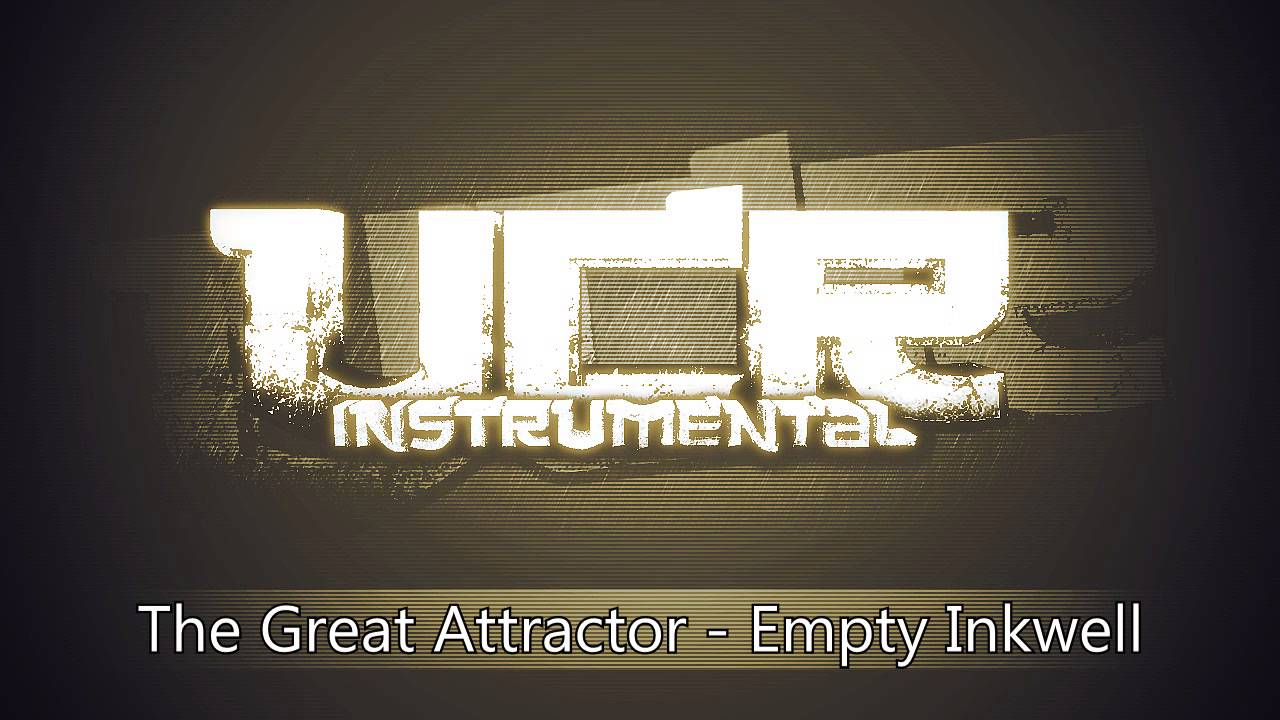 The Great Attractor - Empty Inkwell [HD]
