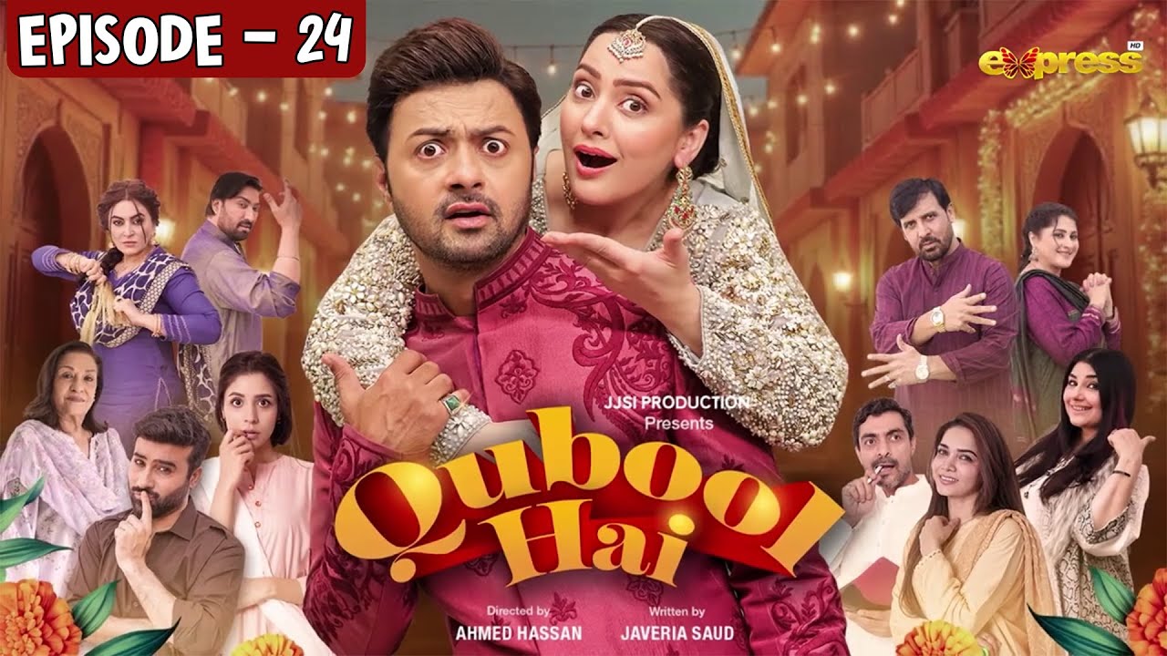 Qubool Hai Episode 24 - Ahmad Hassan, Nausheen Ahmad & Javeria Saud | Express TV