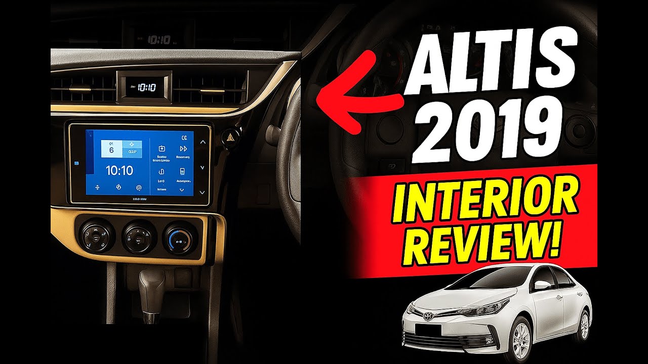 Toyota Corolla Altis 2019 Model Interior Overview