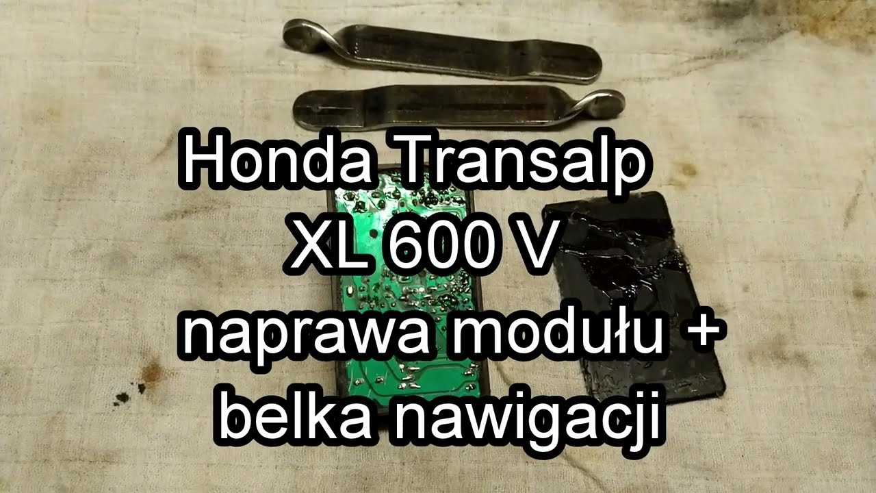 Honda XL 600 V Transalp  #32 Belka nawigacji i naprawa kolejnego modułu zapłonowego .