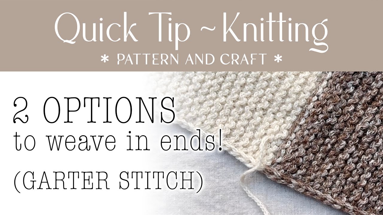 Weave in Ends for Garter Stitch Knitting