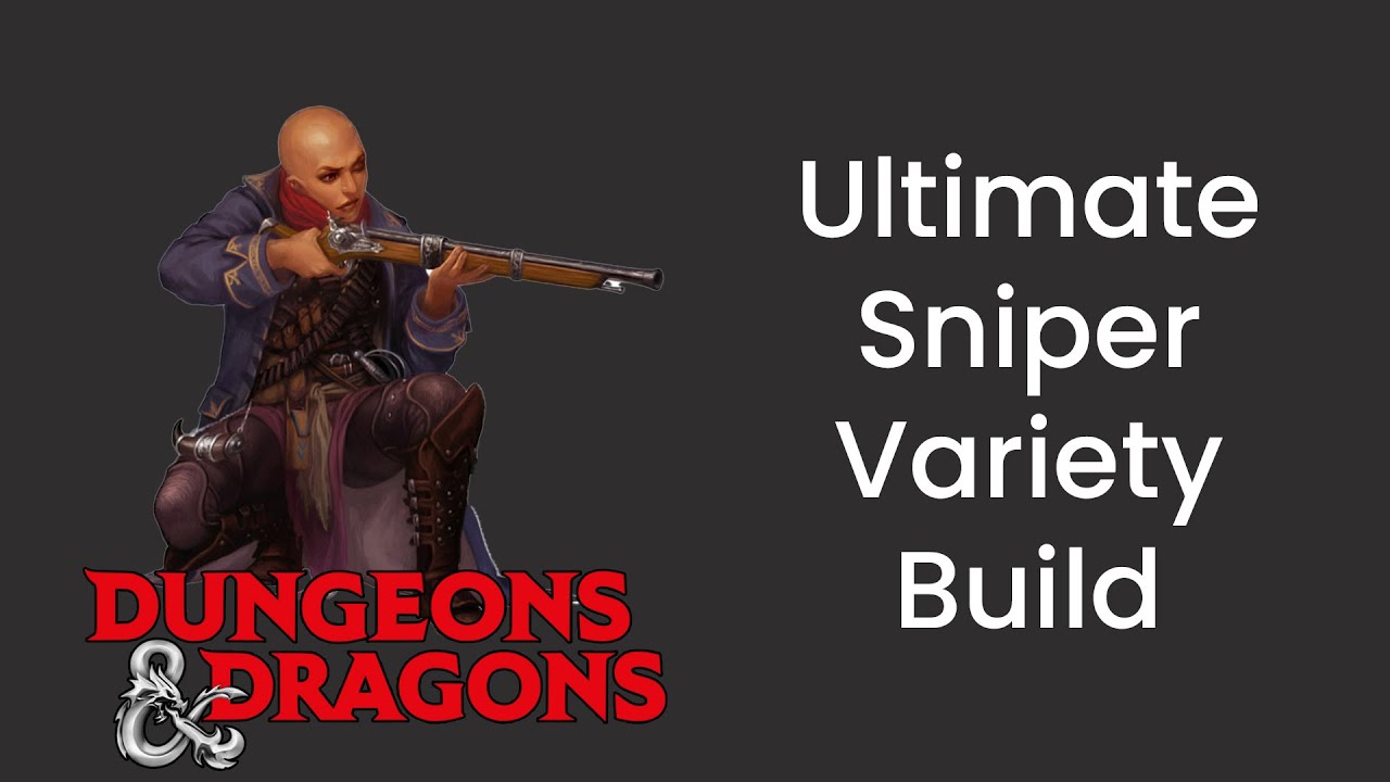 Ultimate Sniper Build Guide in D&D 5e - HDIWDT