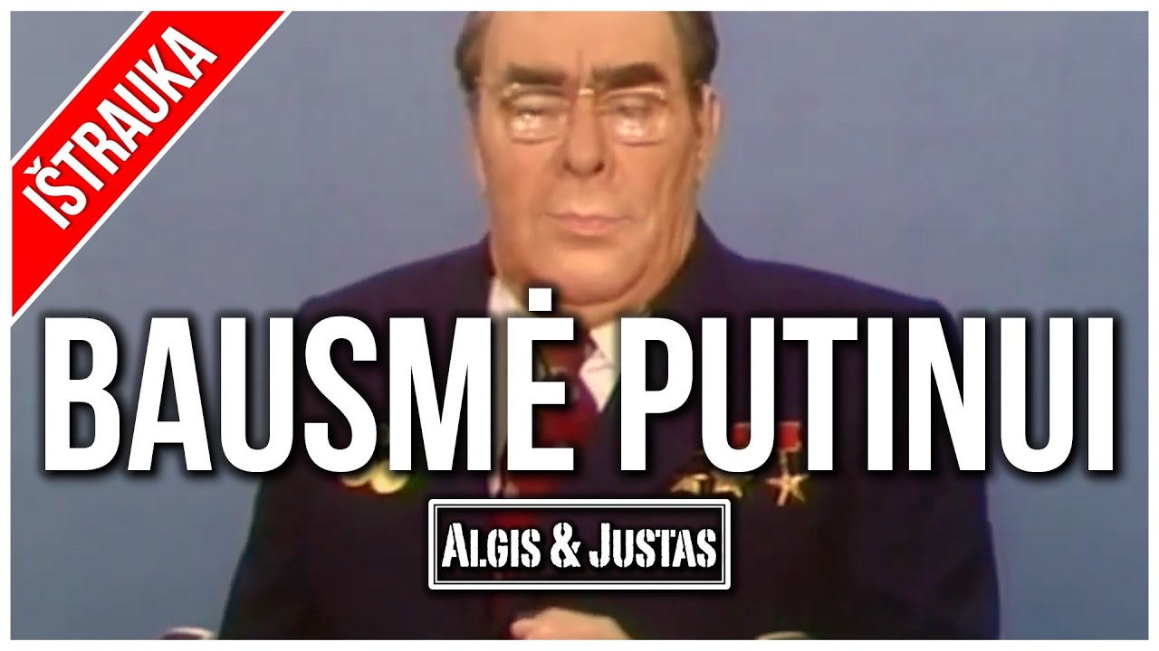 Algis ir Justas: Seni Geri: BRĖŽNĖV: Bausmė Putinui TEASER