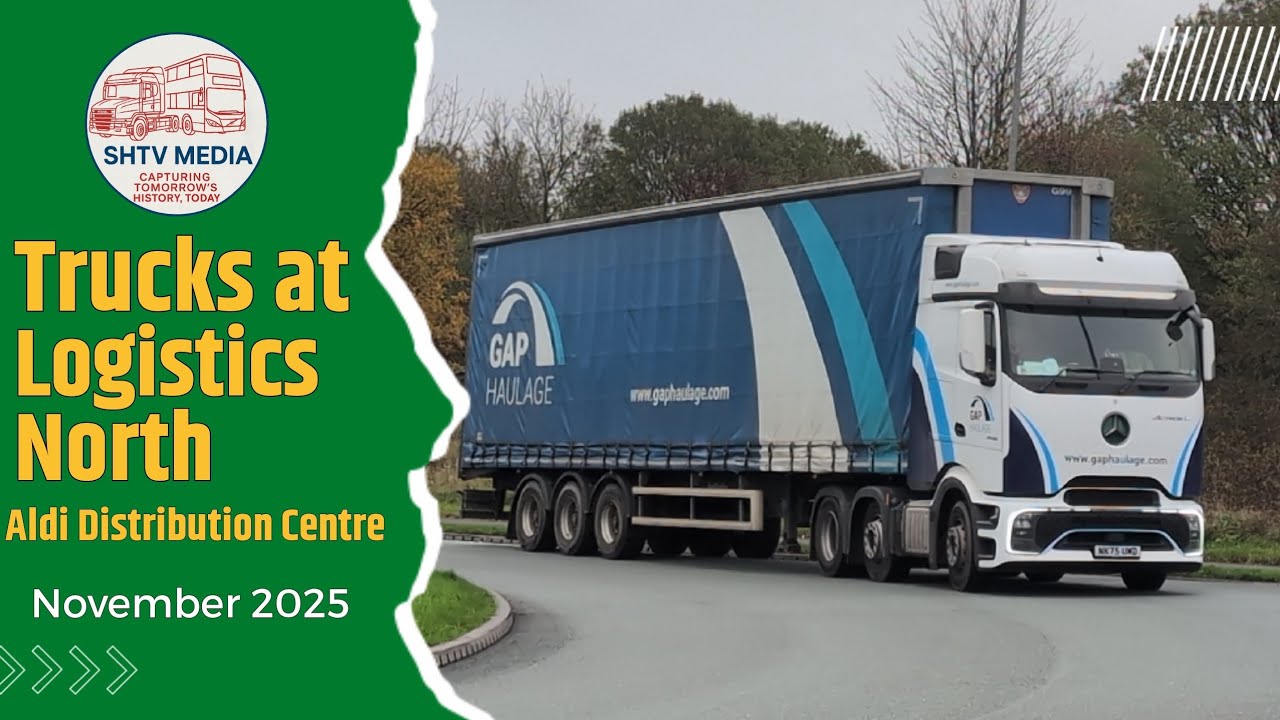 Truck Spotting at Logistics North | Aldi, Amazon & More on the A6 Bolton | November 2025