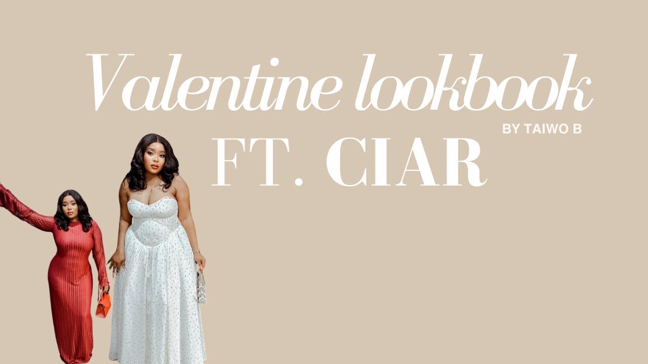 Valentine&rsquo;s Lookbook 2025 | Romantic & Chic Outfit Ideas ft. CIAR