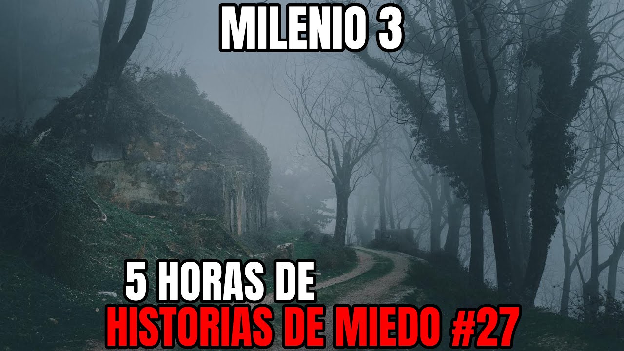 Milenio 3 - Especial 5 Horas de Historias de miedo #27