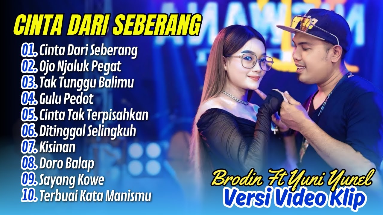 CINTA DARI SEBERANG - Brodin Ft. Yuni Yunel Om Nirwana Comeback | OJO NJALUK PEGAT | DANGDUT TERBARU