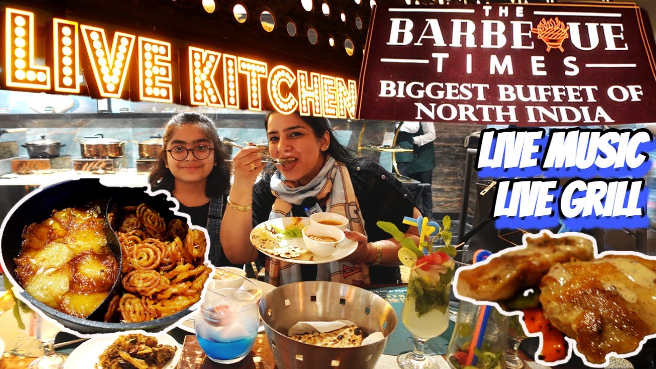 The Barbeque Times -the BIGGEST Buffet of North India Is Here! | LIVE Food Stations, Music & Grill