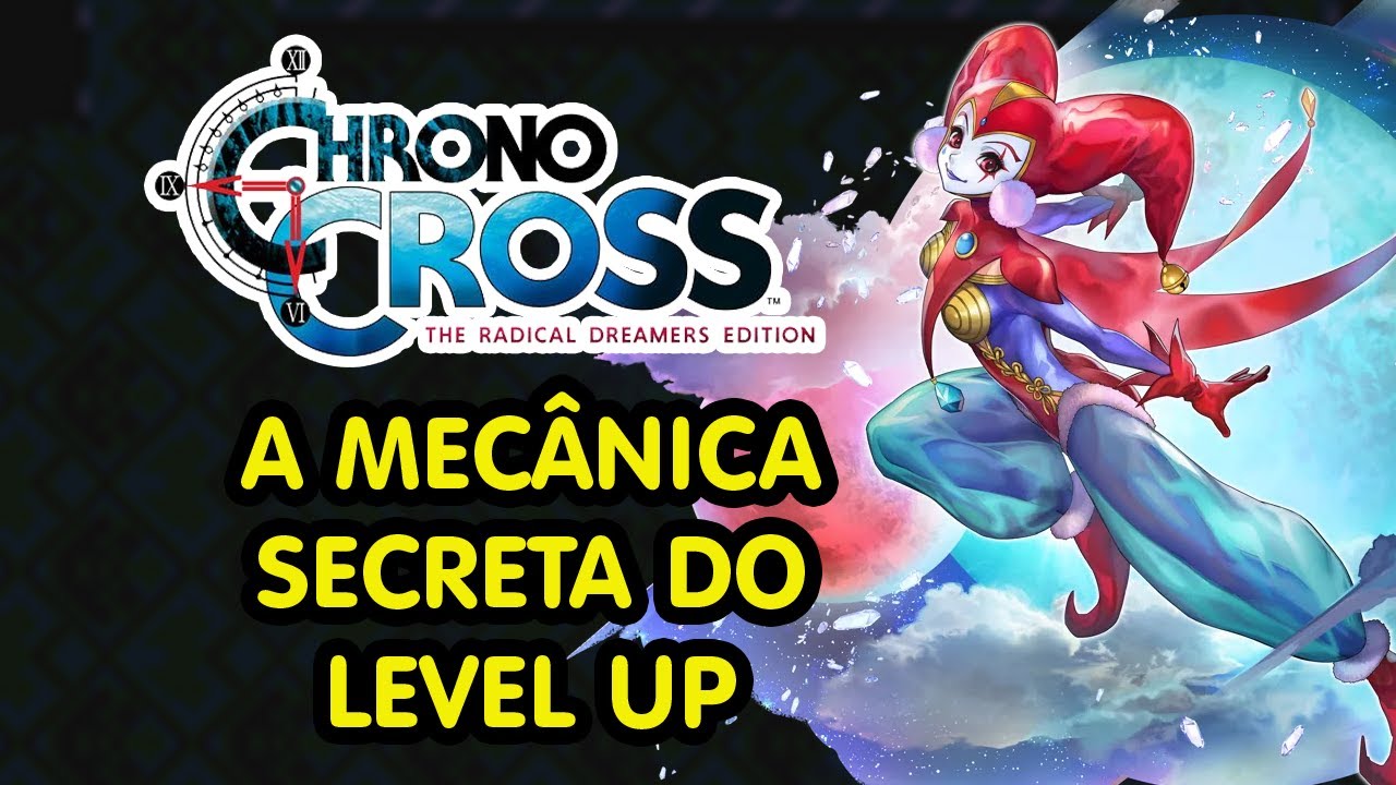 COMO FAZER GRINDING, LEVEL UP E OS MELHORES PERSONAGENS | MAX STATS, LEVEL UP | CHRONO CROSS