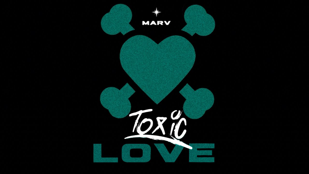 MARV - TOXIC LOVE (Official Lyric Video)