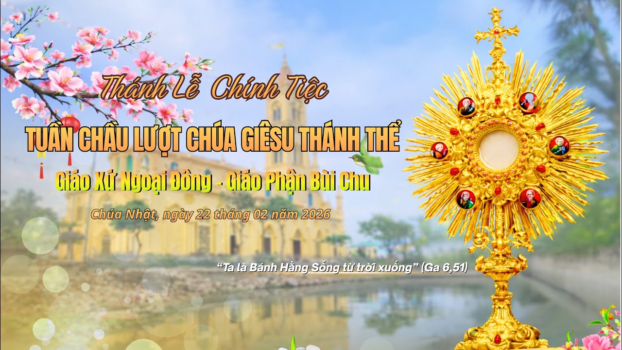 Tuần Chầu – những giờ phút thiêng liêng và đầy ân sủng của Giáo Xứ Ngoại Đông