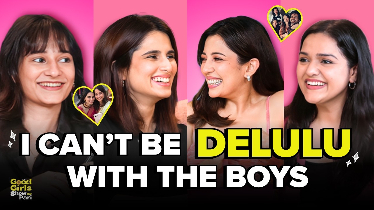 Aisha Ahmed, Barkha Singh & Yashaswini Dayama on who should they DATE and FRIENDSHIP goals