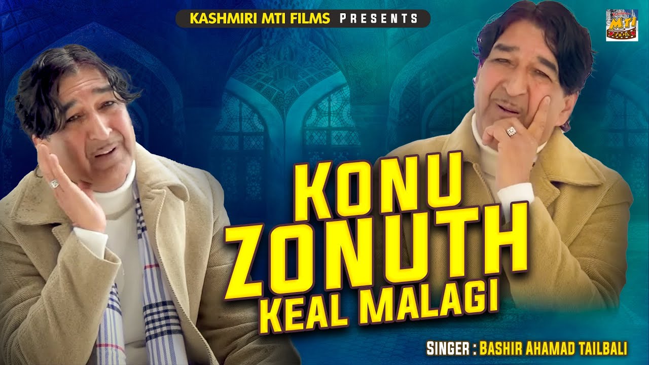Konu Zonuth Keal Ma Lagi Nya Tay || Kashmiri Song || Kaantryen || Bashir Ahamad Tailbali