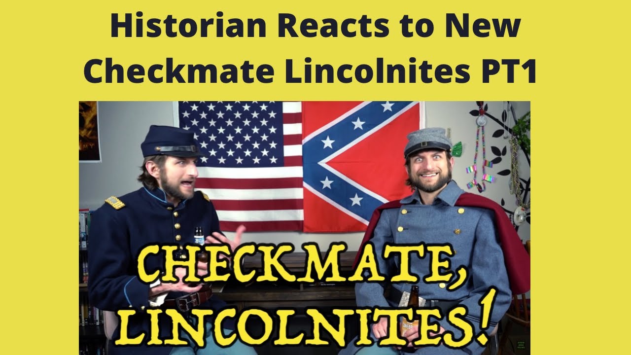 Checkmate Lincolnites Reaction: Wasn’t it KINDA About STATES’ RIGHTS?!?!?!?!?!?!?! Part 1