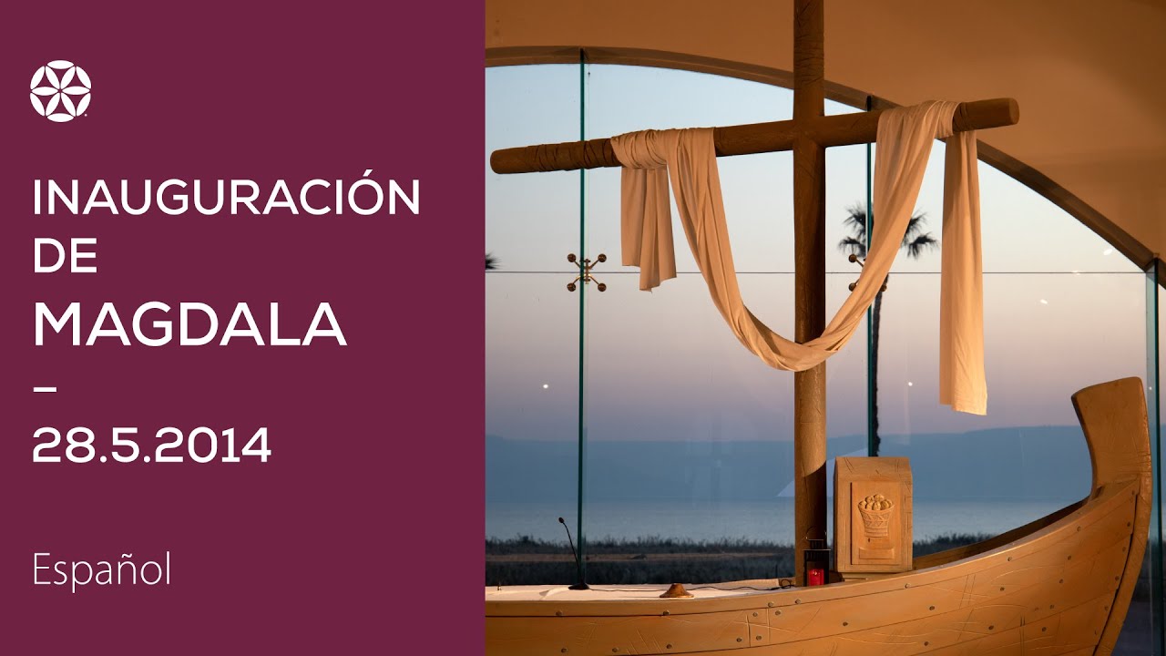 Inauguración de Magdala — 28.5.2014