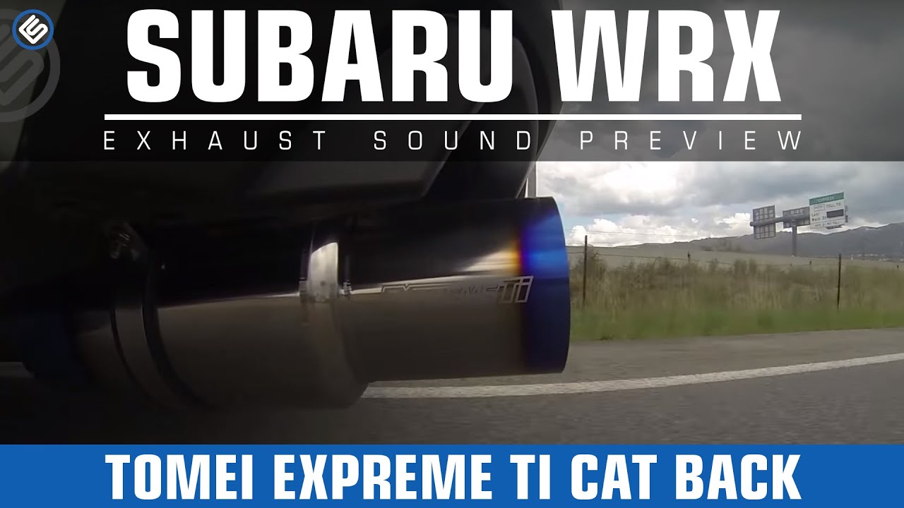 Tomei Expreme Ti Titanium Catback Exhaust - 2015 Subaru WRX Exhaust Sound