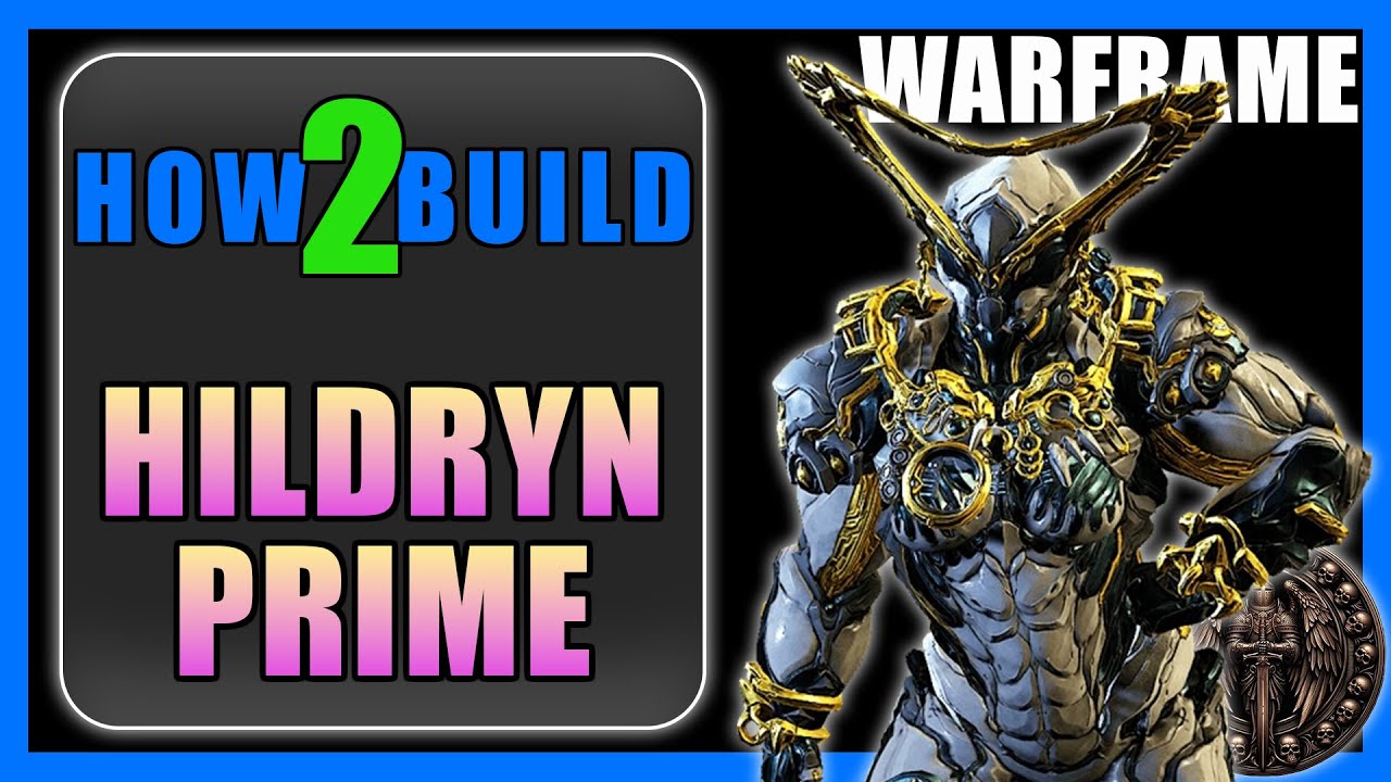 Hildryn Prime - How to Build & Gameplay - Warframe