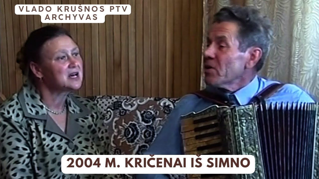 Kričenai iš Simno 2004 m. Vlado Krušnos PTV archyvas