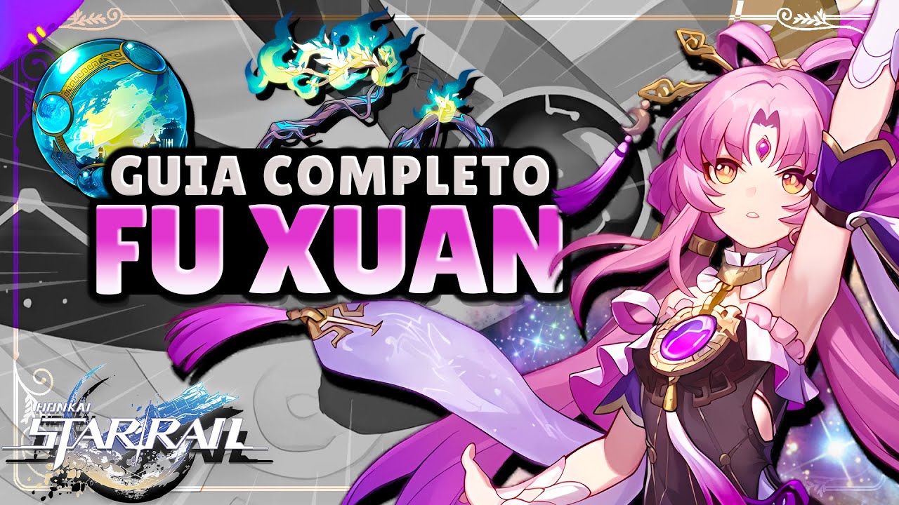 O MELHOR e mais COMPLETO GUIA DA FU XUAN - Build, Relíquias, Cones de Luz, Times e E1 vs Cone
