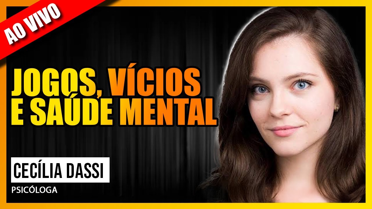 CONVERSA COM CECÍLIA DASSI SOBRE JOGOS, VÍCIOS E SAÚDE MENTAL