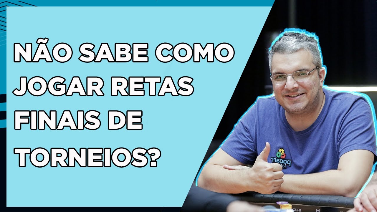 Como jogar as retas finais de torneio de Poker  | DOWGH SANTOS  #05