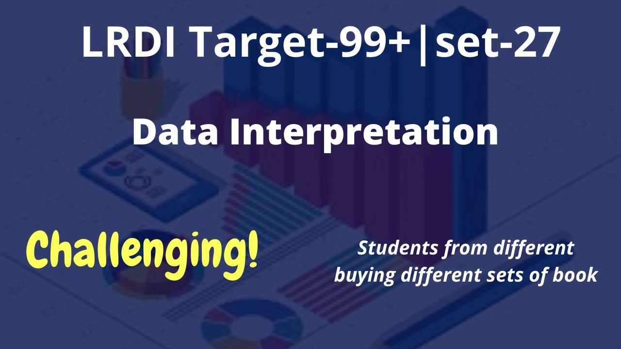 Conceptual and Challenging Set of Data Interpretation | Set 27