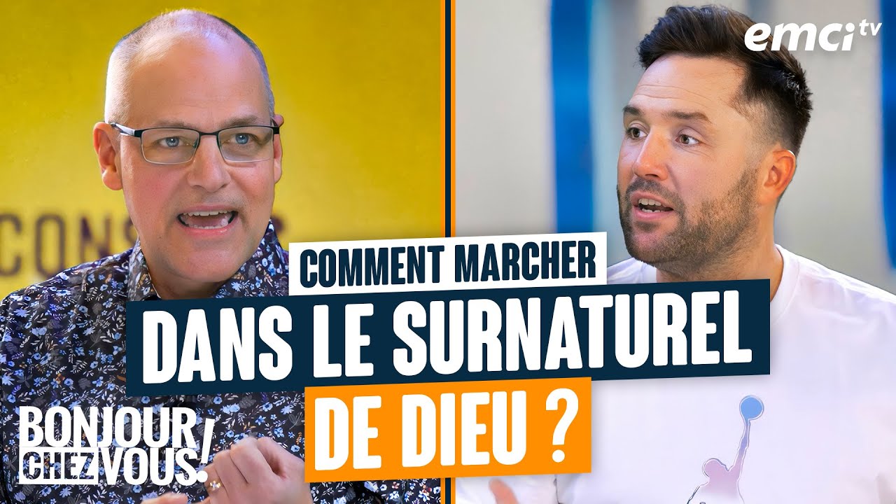 Comment marcher dans le surnaturel de Dieu ? - Bonjour chez vous ! - Ken Taylor