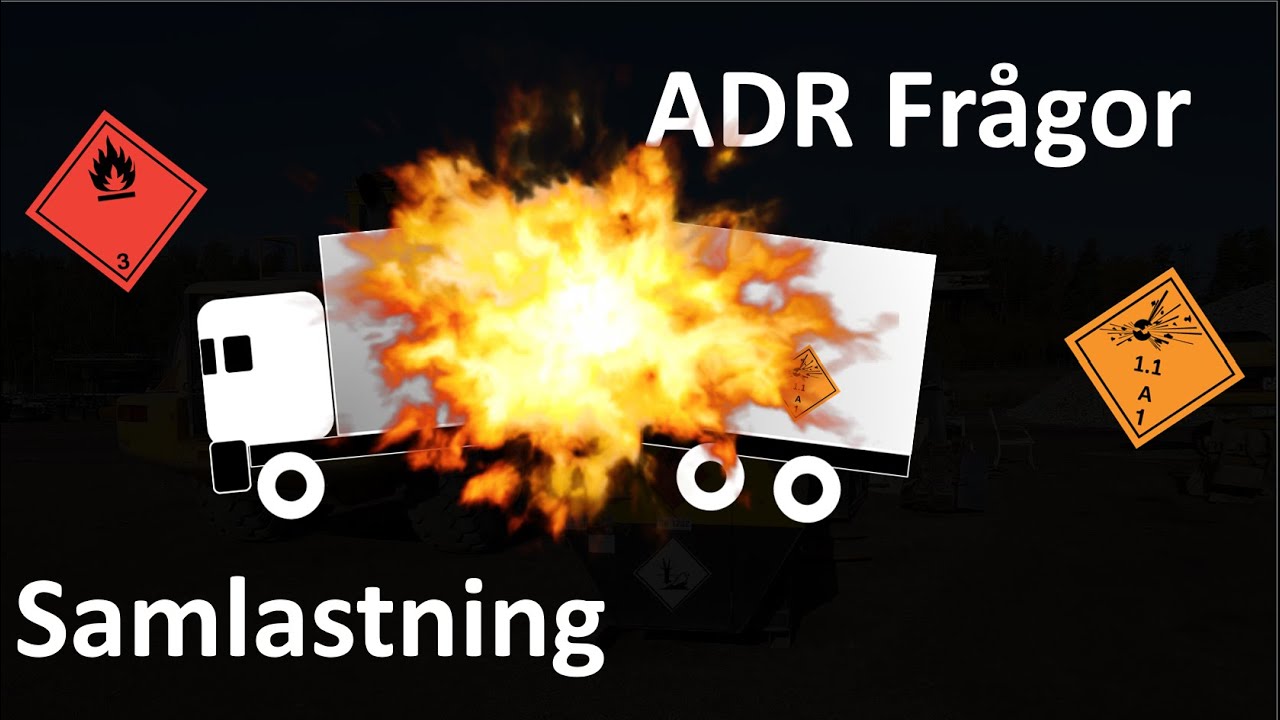 ADR frågor samlastning grund och explosivt (del 3)