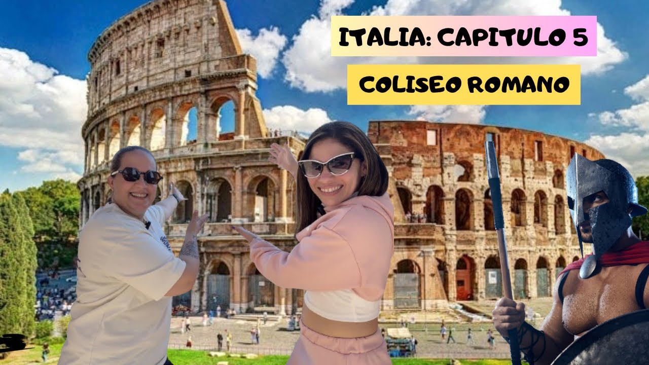 ITALIA: CAP 5 DESCUBRE EL INTERIOR DEL COLISEO ROMANO-ACY