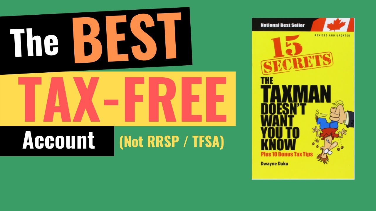 Tax Saving Tips Canada | The BEST Tax-Free Account | 15 Secrets The Taxman Doesn't Want You.. vol II