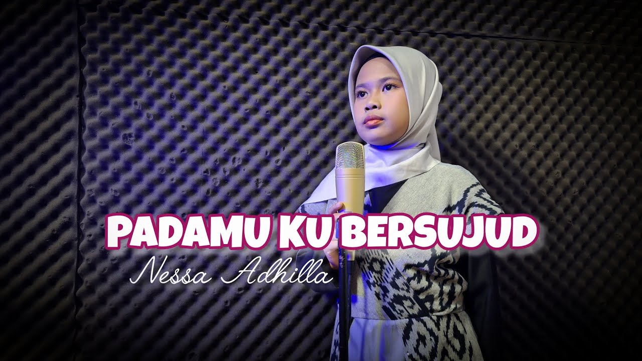 Padamu ku Bersujud - Afgan , cover by Nessa Adhilla